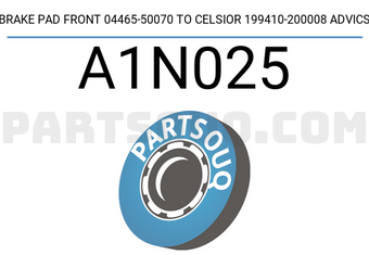 ADVICS A1N025 BRAKE PAD FRONT 04465-50070 TO CELSIOR 199410-200008 ADVICS
