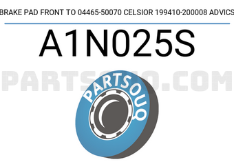 ADVICS A1N025S BRAKE PAD FRONT TO 04465-50070 CELSIOR 199410-200008 ADVICS