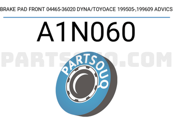 ADVICS A1N060 BRAKE PAD FRONT 04465-36020 DYNA/TOYOACE 199505-,199609 ADVICS