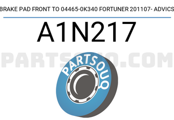 ADVICS A1N217 BRAKE PAD FRONT TO 04465-0K340 FORTUNER 201107- ADVICS