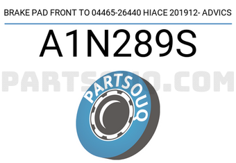 ADVICS A1N289S BRAKE PAD FRONT TO 04465-26440 HIACE 201912- ADVICS