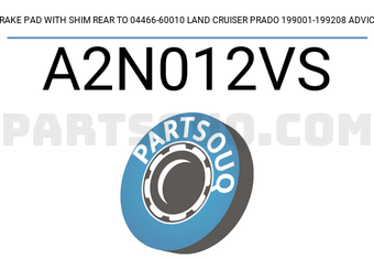 ADVICS A2N012VS BRAKE PAD WITH SHIM REAR TO 04466-60010 LAND CRUISER PRADO 199001-199208 ADVICS