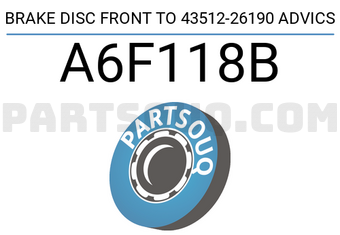 ADVICS A6F118B BRAKE DISC FRONT TO 43512-26190 ADVICS