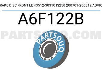 ADVICS A6F122B BRAKE DISC FRONT LE 43512-30310 IS250 200701-200812 ADVICS