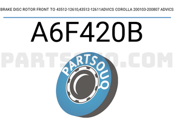 ADVICS A6F420B BRAKE DISC ROTOR FRONT TO 43512-12610,43512-12611ADVICS COROLLA 200103-200807 ADVICS
