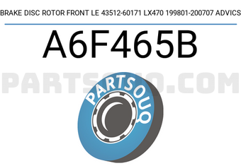 ADVICS A6F465B BRAKE DISC ROTOR FRONT LE 43512-60171 LX470 199801-200707 ADVICS