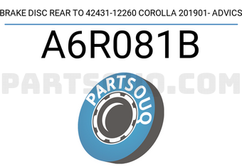 ADVICS A6R081B BRAKE DISC REAR TO 42431-12260 COROLLA 201901- ADVICS