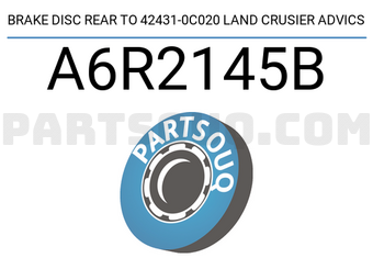 ADVICS A6R2145B BRAKE DISC REAR TO 42431-0C020 LAND CRUSIER ADVICS