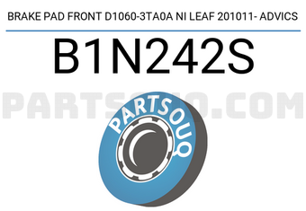 ADVICS B1N242S BRAKE PAD FRONT D1060-3TA0A NI LEAF 201011- ADVICS