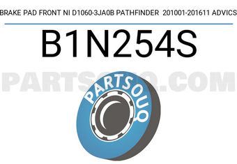 ADVICS B1N254S BRAKE PAD FRONT NI D1060-3JA0B PATHFINDER 201001-201611 ADVICS