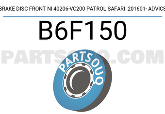 ADVICS B6F150 BRAKE DISC FRONT NI 40206-VC200 PATROL SAFARI 201601- ADVICS