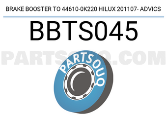ADVICS BBTS045 BRAKE BOOSTER TO 44610-0K220 HILUX 201107- ADVICS