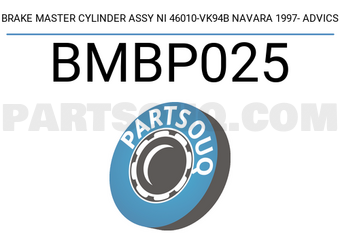 ADVICS BMBP025 BRAKE MASTER CYLINDER ASSY NI 46010-VK94B NAVARA 1997- ADVICS