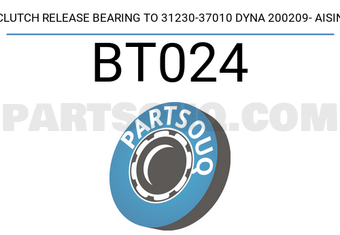 AISIN BT024 CLUTCH RELEASE BEARING TO 31230-37010 DYNA 200209- AISIN