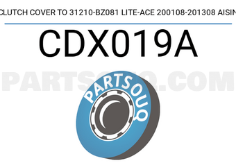 AISIN CDX019A CLUTCH COVER TO 31210-BZ081 LITE-ACE 200108-201308 AISIN