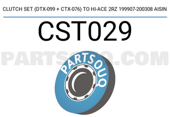 AISIN CST029 CLUTCH SET (DTX-099 + CTX-076) TO HI-ACE 2RZ 199907-200308 AISIN