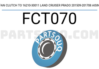 AISIN FCT070 FAN CLUTCH TO 16210-30011 LAND CRUISER PRADO 201509-201708 AISIN