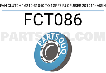 AISIN FCT086 FAN CLUTCH 16210-31040 TO 1GRFE FJ CRUISER 201011- AISIN