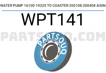 AISIN WPT141 WATER PUMP 16100-19325 TO COASTER 200108-200408 AISIN