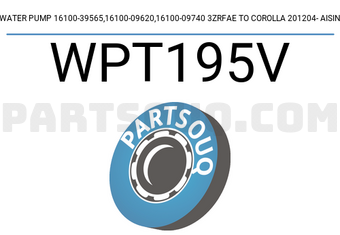 AISIN WPT195V WATER PUMP 16100-39565,16100-09620,16100-09740 3ZRFAE TO COROLLA 201204- AISIN