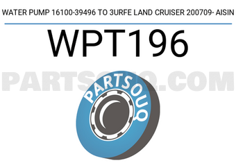 AISIN WPT196 WATER PUMP 16100-39496 TO 3URFE LAND CRUISER 200709- AISIN