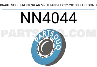 AKEBONO NN4044 BRAKE SHOE FRONT/REAR MZ TITAN 200612-201303 AKEBONO