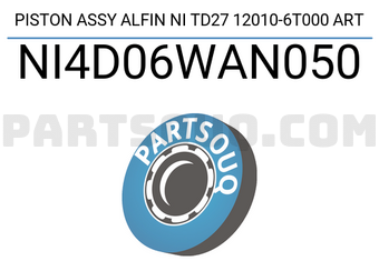ART NI4D06WAN050 PISTON ASSY ALFIN NI TD27 12010-6T000 ART