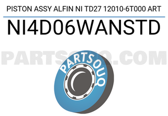 ART NI4D06WANSTD PISTON ASSY ALFIN NI TD27 12010-6T000 ART