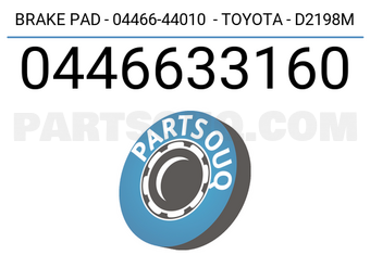 Axios 0446633160 BRAKE PAD - 04466-44010 - TOYOTA - D2198M