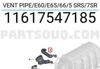 BMW 11617547185 VENT PIPE/E60/E65/66/5 SRS/7SR