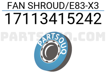 BMW 17113415242 FAN SHROUD/E83-X3