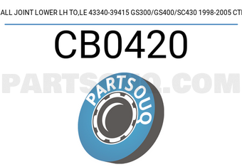 CTR CB0420 BALL JOINT LOWER LH TO,LE 43340-39415 GS300/GS400/SC430 1998-2005 CTR