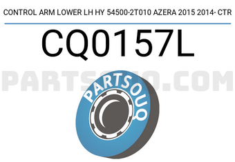 CTR CQ0157L CONTROL ARM LOWER LH HY 54500-2T010 AZERA 2015 2014- CTR
