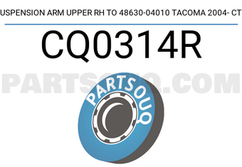 CTR CQ0314R SUSPENSION ARM UPPER RH TO 48630-04010 TACOMA 2004- CTR