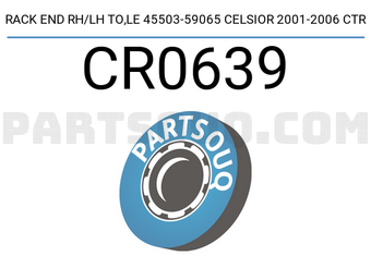 CTR CR0639 RACK END RH/LH TO,LE 45503-59065 CELSIOR 2001-2006 CTR