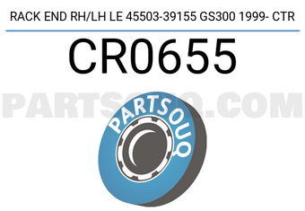 CTR CR0655 RACK END RH/LH LE 45503-39155 GS300 1999- CTR