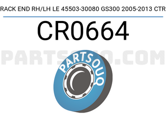 CTR CR0664 RACK END RH/LH LE 45503-30080 GS300 2005-2013 CTR