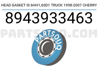 Cherry 8943933463 HEAD GASKET IS 6HH1,6SD1 TRUCK 1998-2007 CHERRY