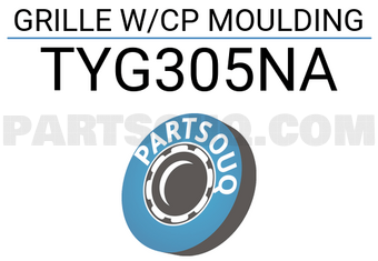 FPI TYG305NA GRILLE W/CP MOULDING
