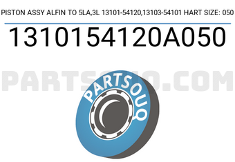 HART 1310154120A050 PISTON ASSY ALFIN TO 5LA,3L 13101-54120,13103-54101 HART SIZE: 050