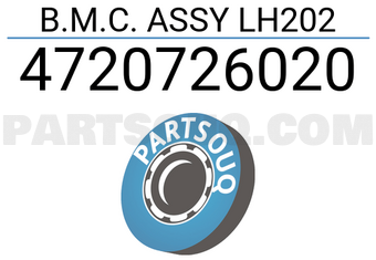 HASAKI 4720726020 B.M.C. ASSY LH202