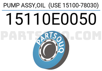 HINO 15110E0050 PUMP ASSY,OIL (USE 15100-78030)