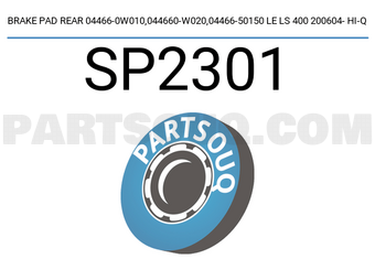 Hi-Q SP2301 BRAKE PAD REAR 04466-0W010,044660-W020,04466-50150 LE LS 400 200604- HI-Q