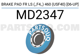 IBK Automotive MD2347 BRAKE PAD FR LS (_F4_) 460 (USF40) [06-UP]