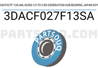 KOYO 3DACF027F13SA 3DACF027F-13S-AM, 42450-12170 3 RD GENERATION HUB BEARING JAPAN KOYO