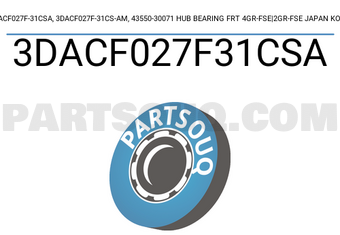 KOYO 3DACF027F31CSA 3DACF027F-31CSA, 3DACF027F-31CS-AM, 43550-30071 HUB BEARING FRT 4GR-FSE|2GR-FSE JAPAN KOYO