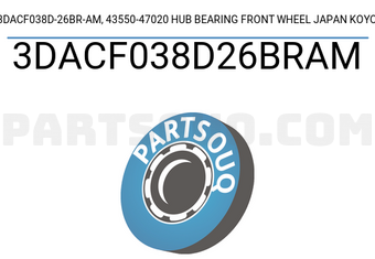 KOYO 3DACF038D26BRAM 3DACF038D-26BR-AM, 43550-47020 HUB BEARING FRONT WHEEL JAPAN KOYO