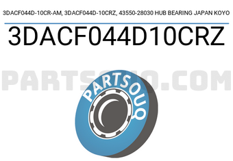 KOYO 3DACF044D10CRZ 3DACF044D-10CR-AM, 3DACF044D-10CRZ, 43550-28030 HUB BEARING JAPAN KOYO