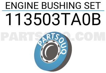 MAXPART 113503TA0B ENGINE BUSHING SET