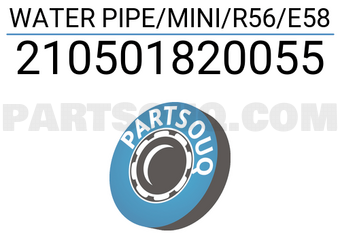 MAXPART 210501820055 WATER PIPE/MINI/R56/E58